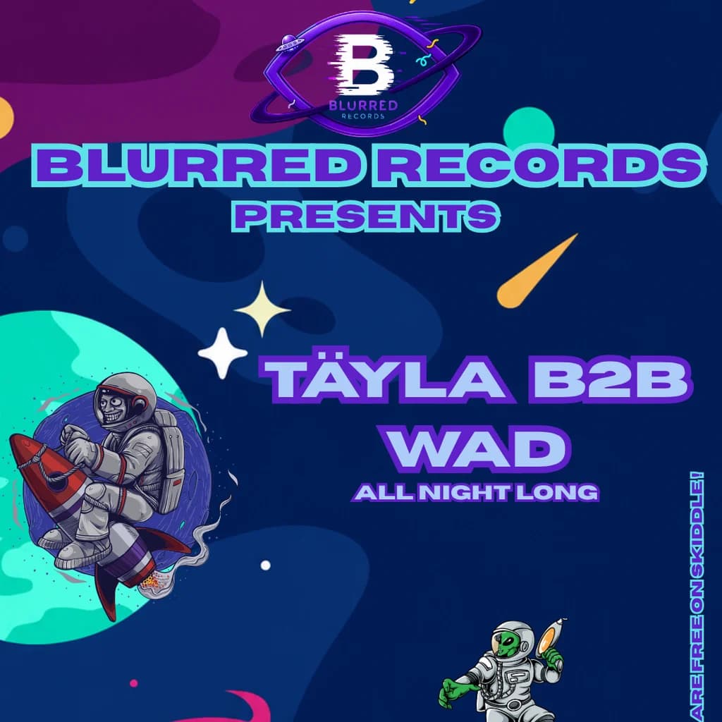 Blurred all night long #002 TÄYLA b2b WAD