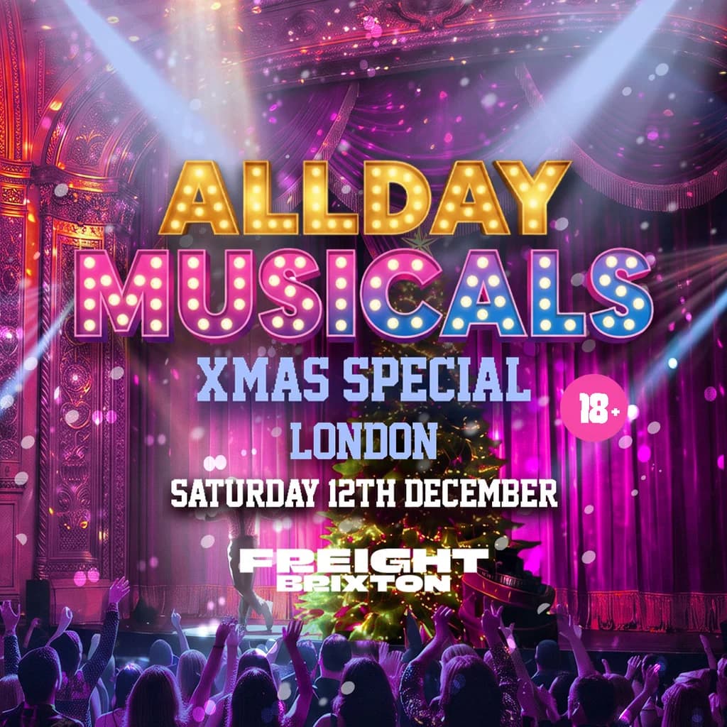 AllDay Musicals - Sat 12th Dec - Freight Brixton - London