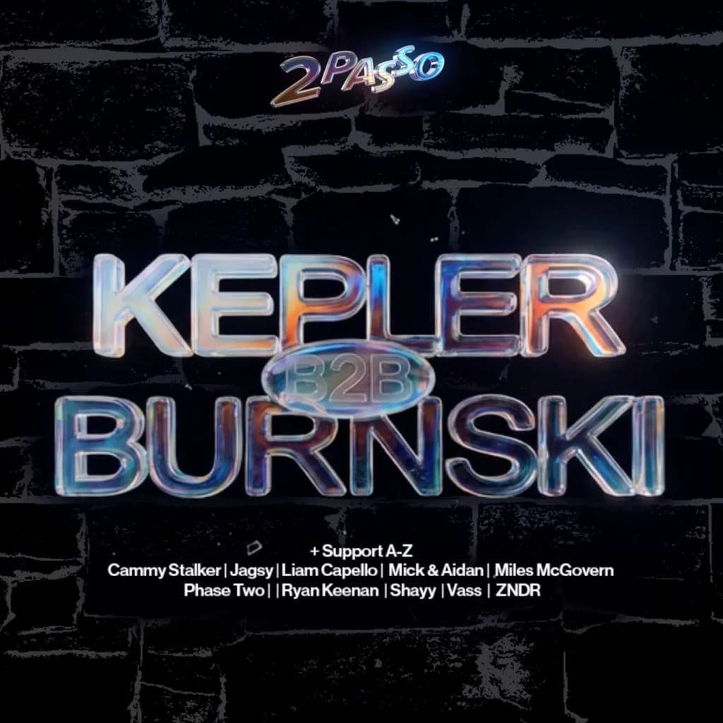 2Passo Presents Cottiers Theatre // Kepler B2B Burnski