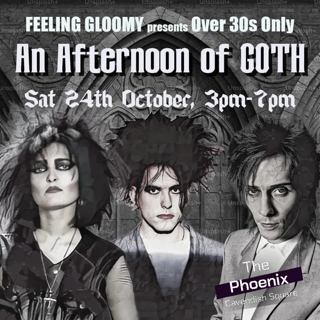 An Afternoon of Goth LONDON (Over 30s Only), 3pm-7pm