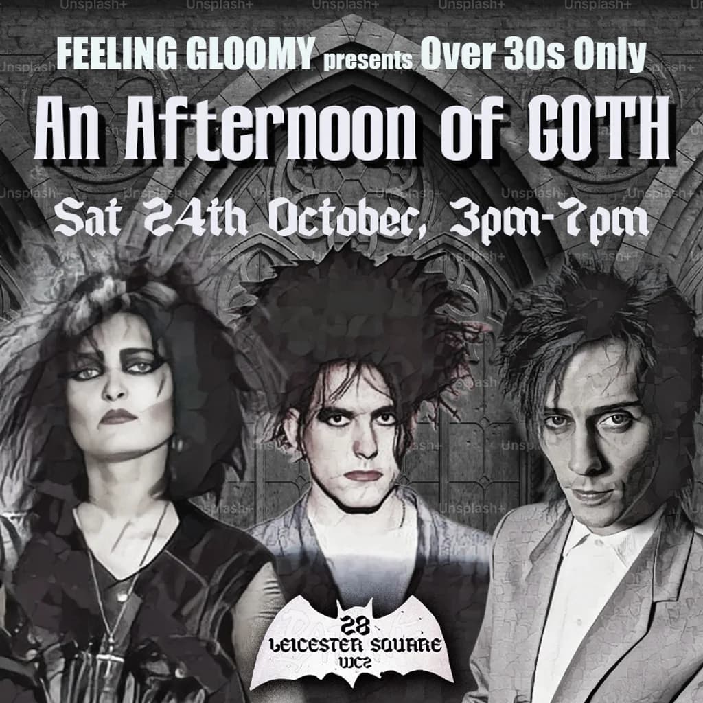 An Afternoon of Goth LONDON (Over 30s Only), 3pm-7pm