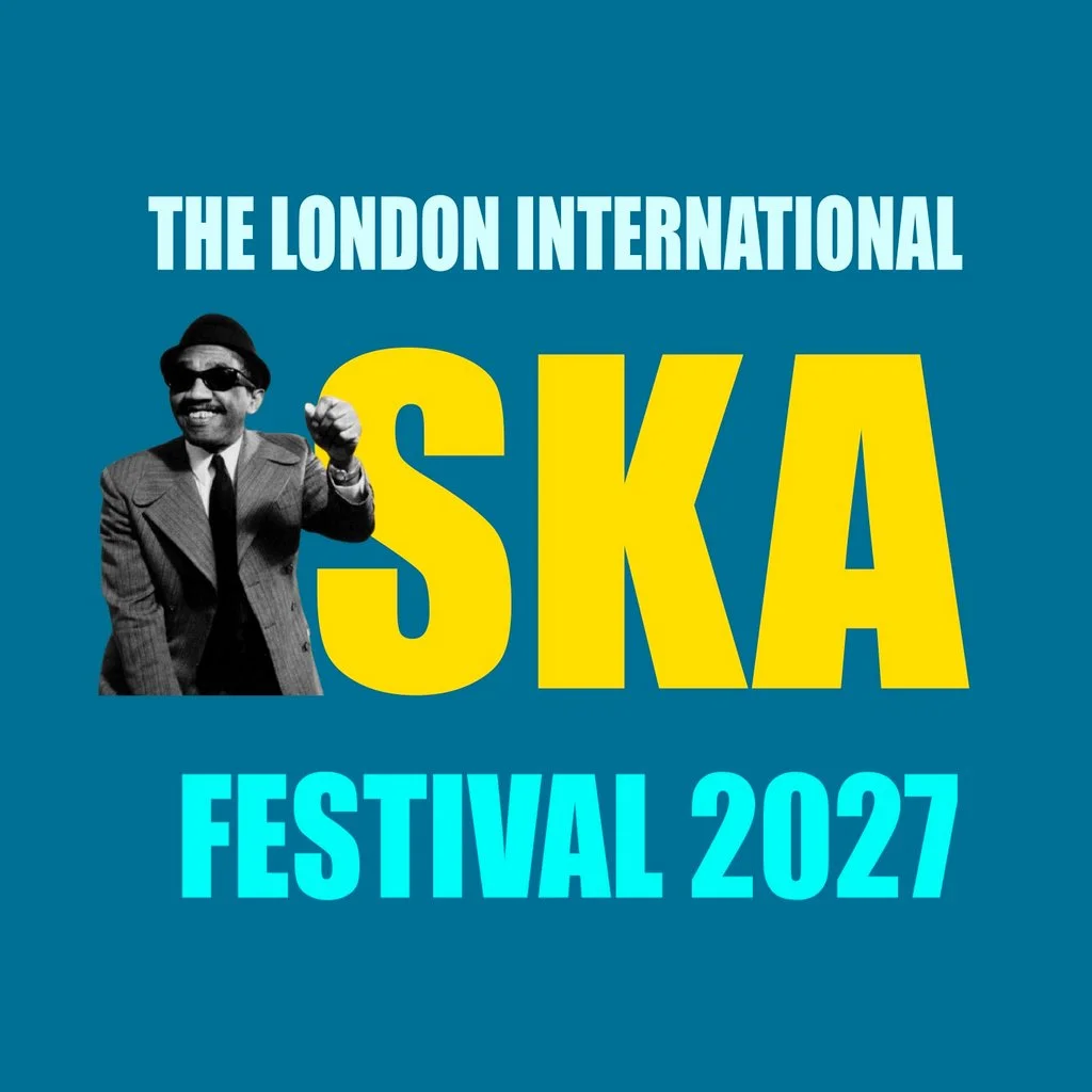 London Int'l Ska Festival 2027 Day 3 ticket