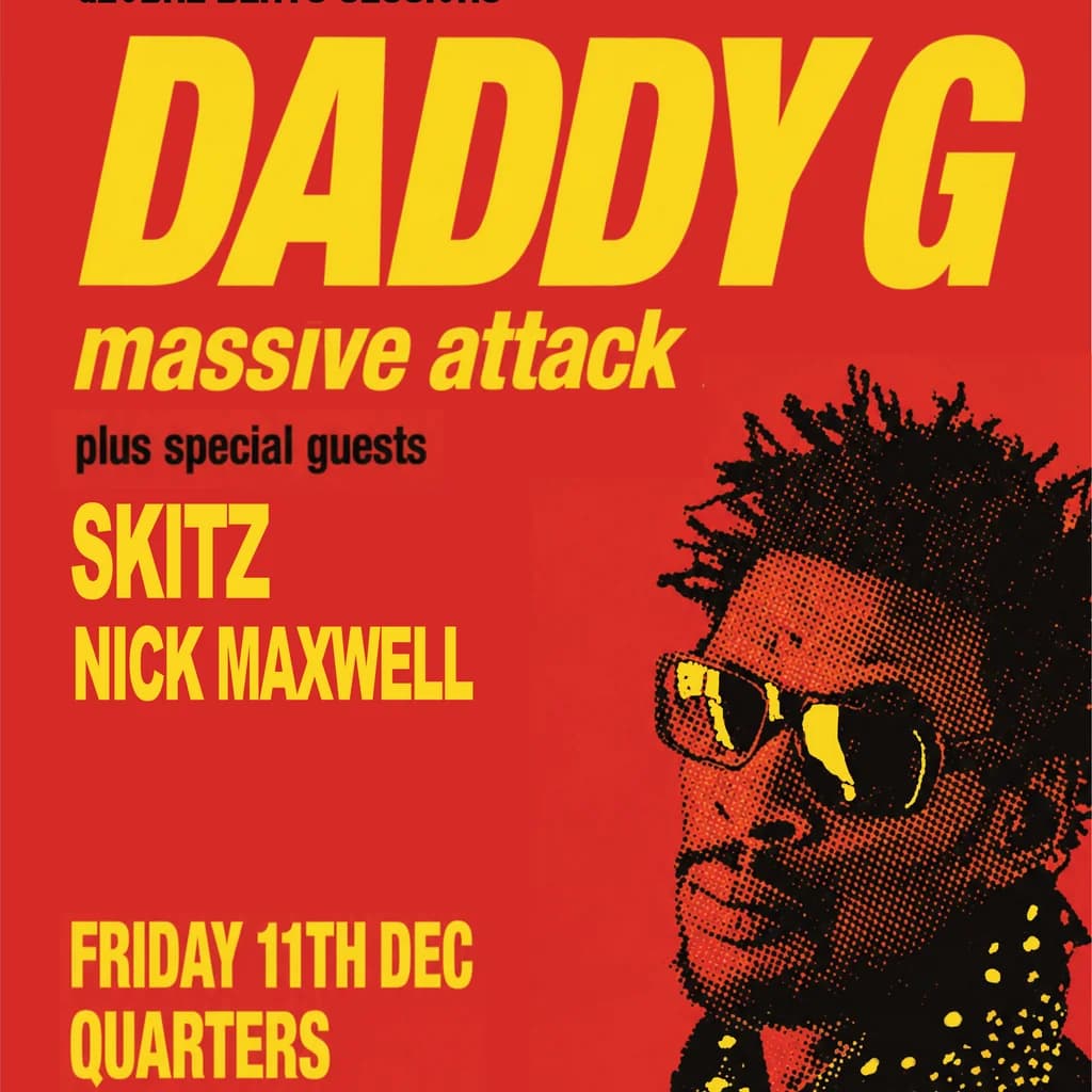 Daddy G (Massive Attack) / Friday 11th Dec / Quarters / Brighton