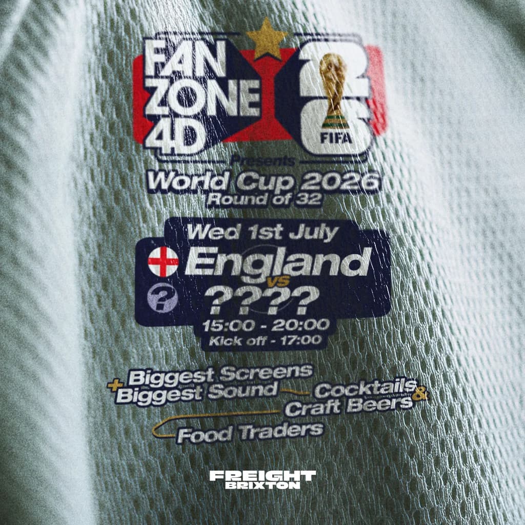 FANZONE 4D x Freight Brixton: England v ???? (Round of 32) at Freight Brixton