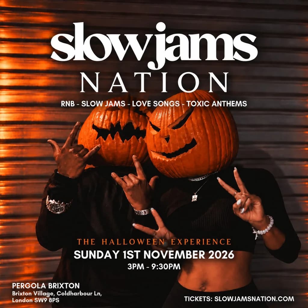 SLOW JAMS NATION - Slow Jams & RnB Day Party in Brixton