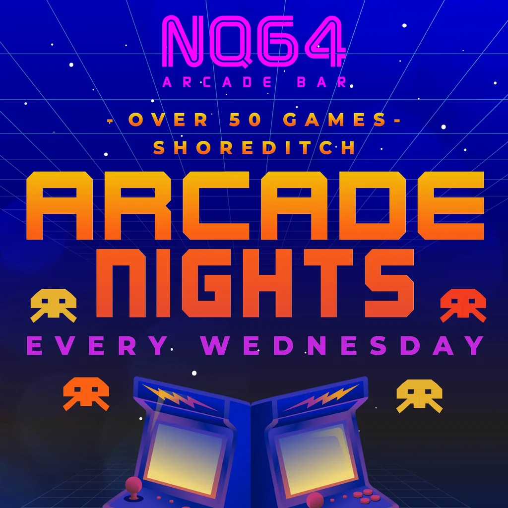 Arcade Nights Every Wednesday @ NQ64 Shoreditch