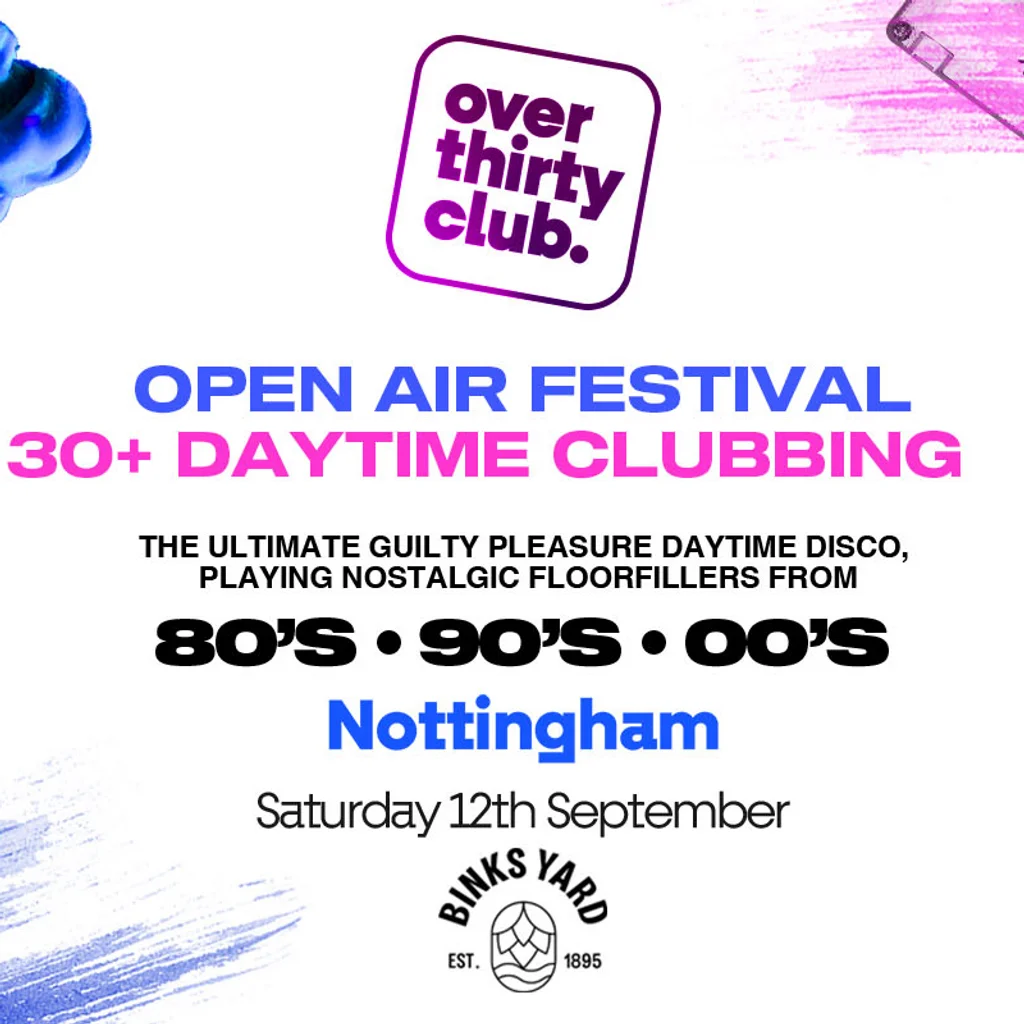 OVER 30's CLUB - Daytime Open Air Festival - Nottingham