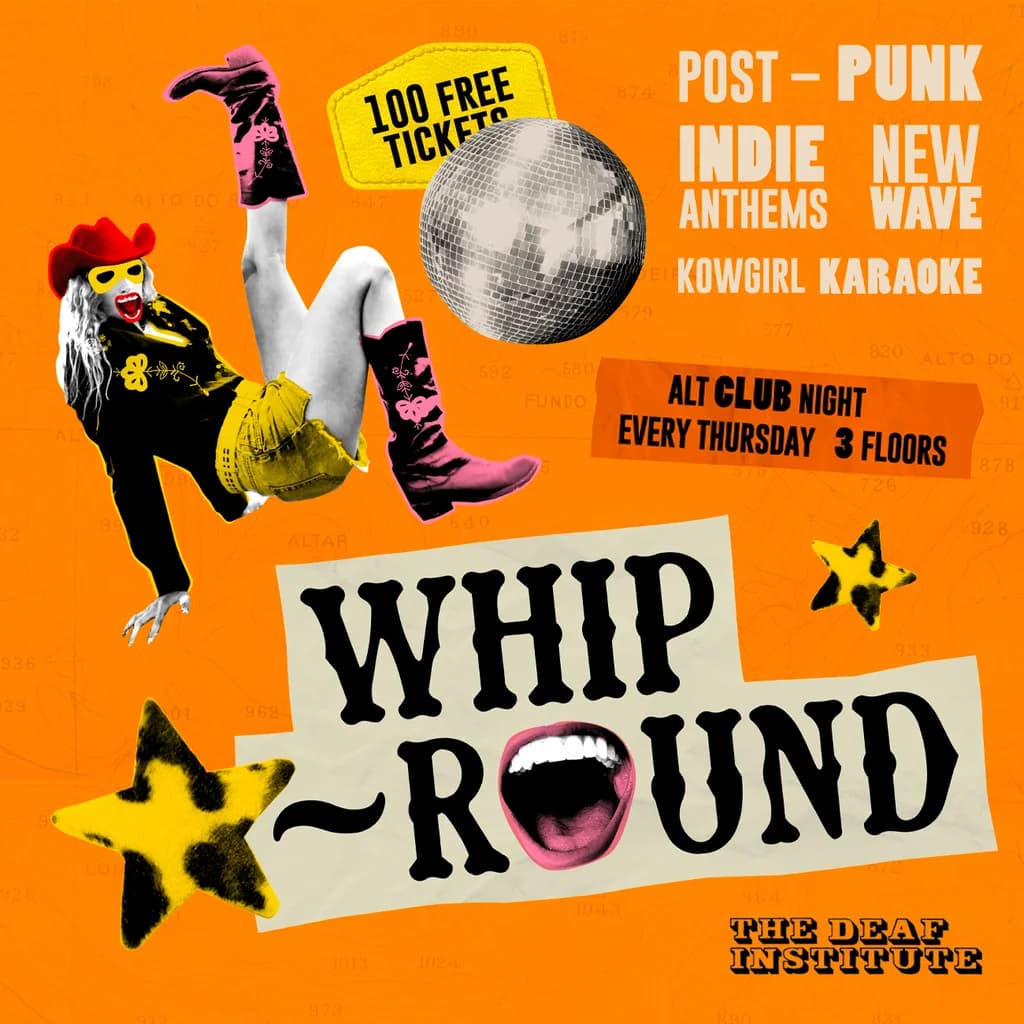Whip-Round | THURSDAYS AT DEAF INSTITUTE at The Deaf Institute