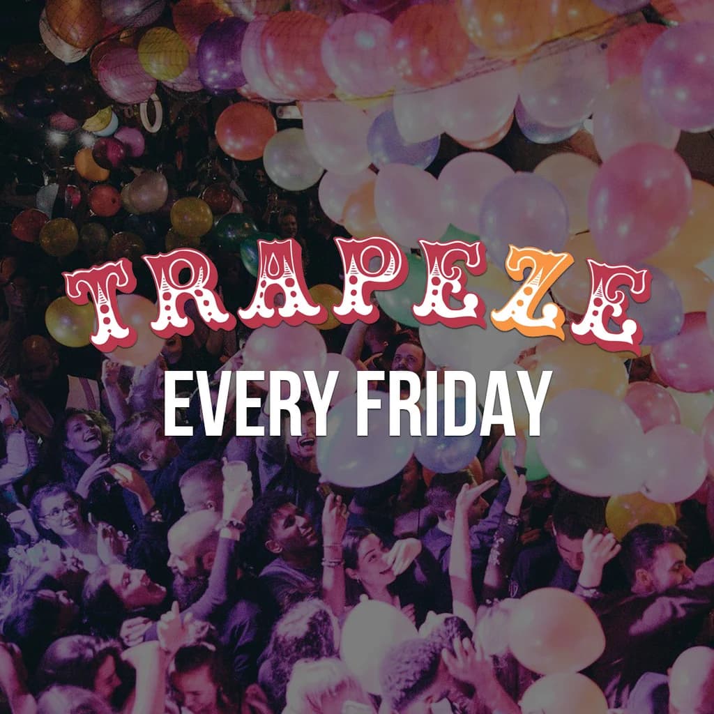 Upcoming event poster at Trapeze Shoreditch