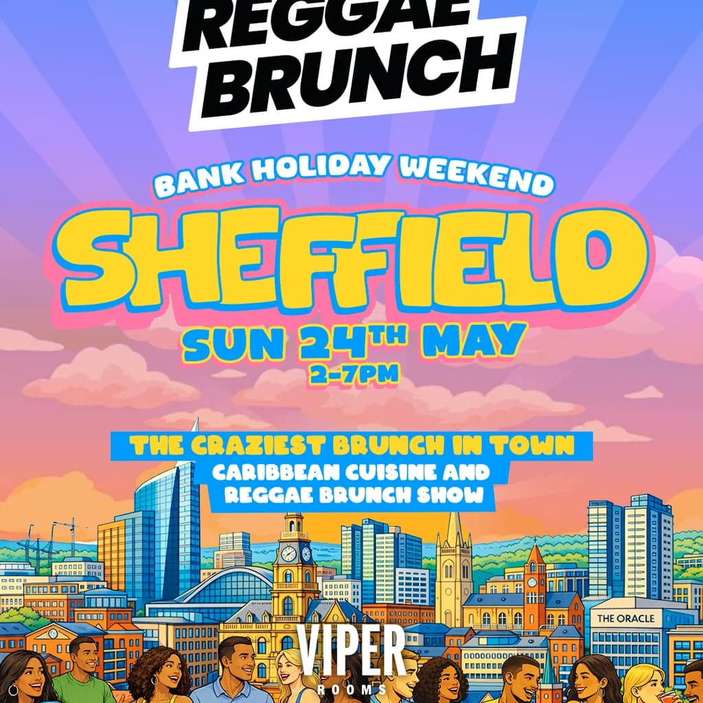 The Reggae Brunch - SHEFFIELD - Sun 24th May at The Viper Rooms Vip - Sheffield