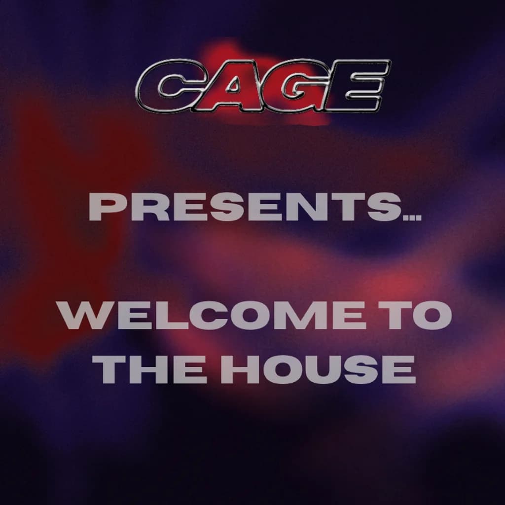 Cage Presents: Welcome to the House