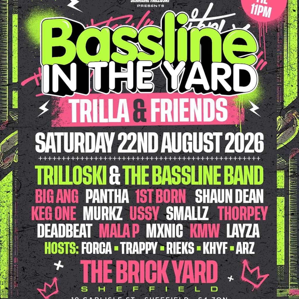 Bassline in the Yard with Trilla & Friends (Sheffield) at THE BRICK YARD SHEFFIELD
