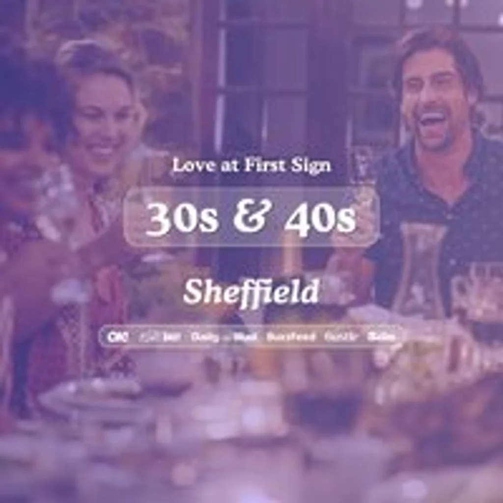 30s & 40s Singles Night at S&L Sheffield| Love at First Sign