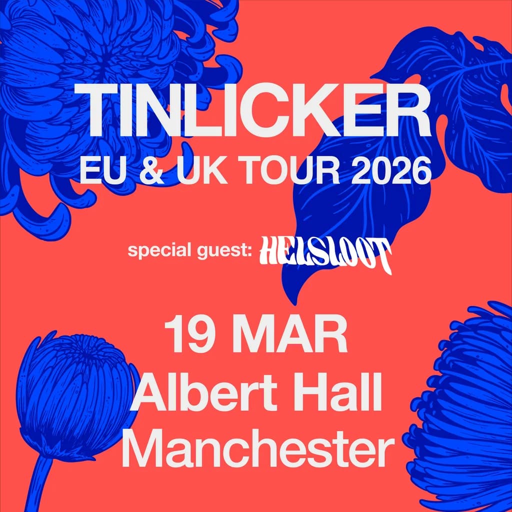 TINLICKER LIVE | EU & UK TOUR 2026 | Manchester at Albert Hall