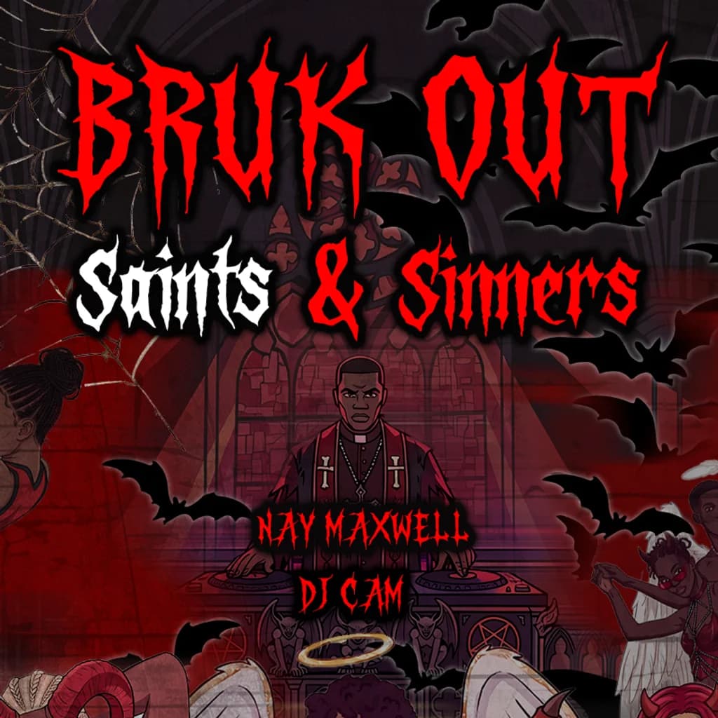 Bruk Out: Saints & Sinners at Off The Square