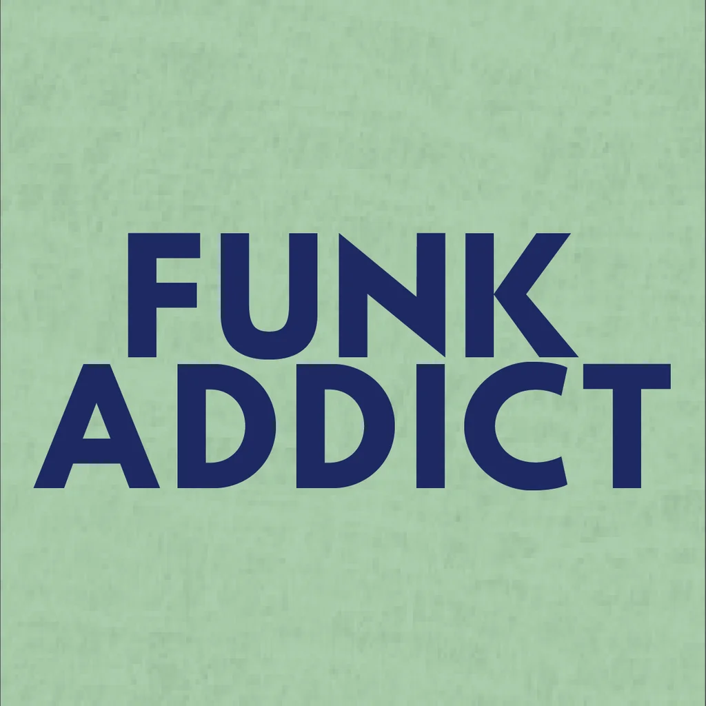 Funk Addict 5 Year Celebration!