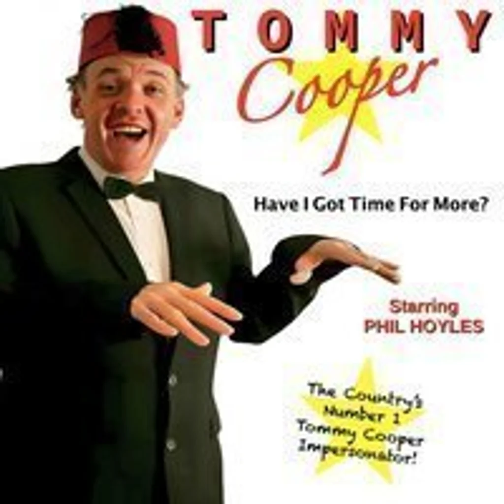 Tommy Cooper - Have I Got Time For More? at Sheffield Library Theatre