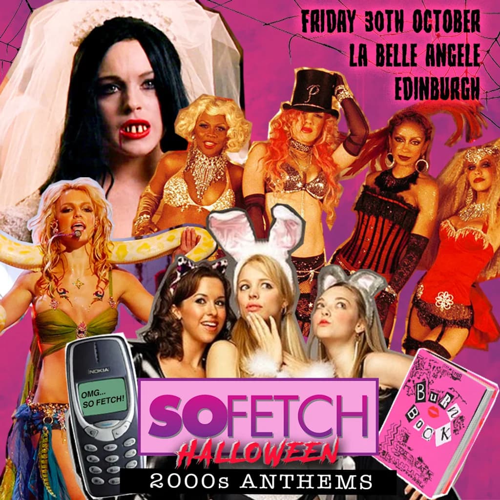So Fetch - 2000s Halloween Party (Edinburgh)