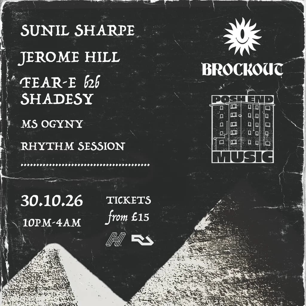 Brockout x Posh End - Sunil Sharpe, Jerome Hill + more |30.10.26