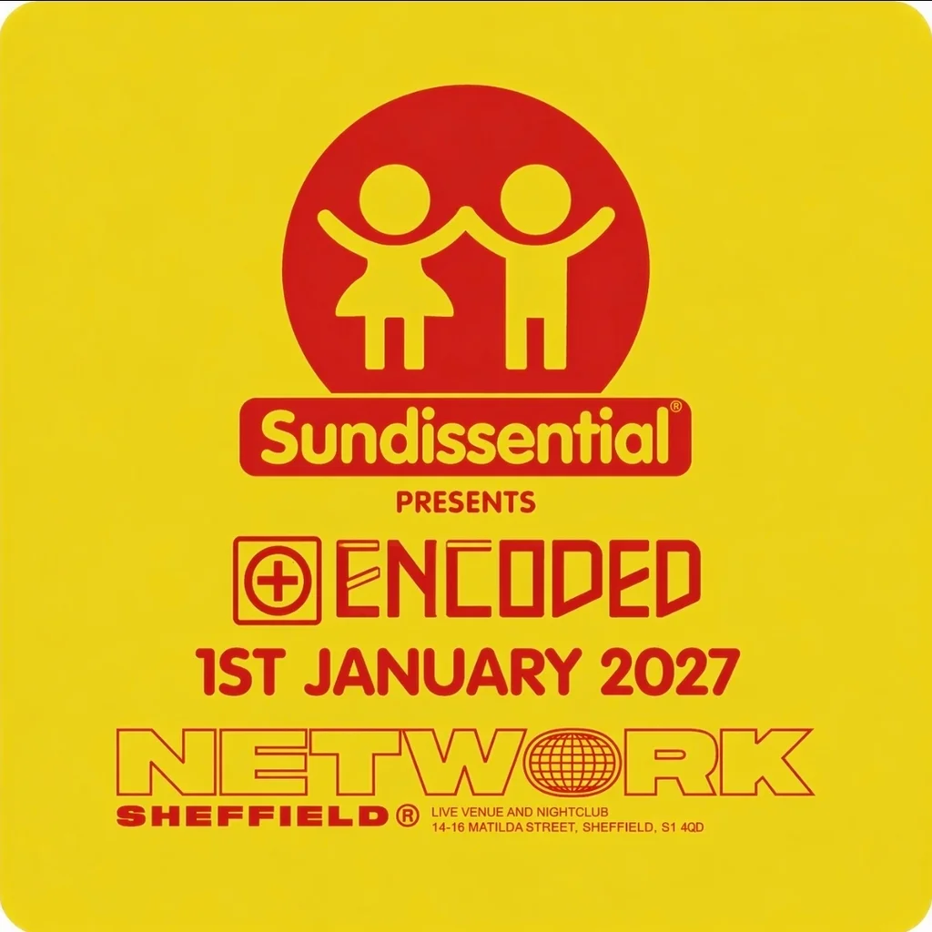 Sundissential presents Encoded - NYD at Network Sheffield