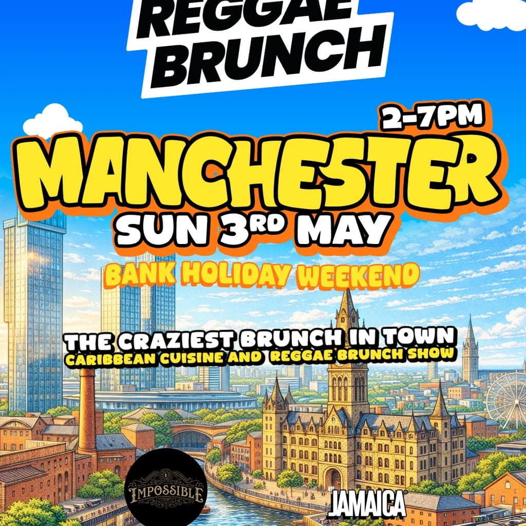 Reggae Brunch MCR - Sun 3rd May at Impossible Manchester