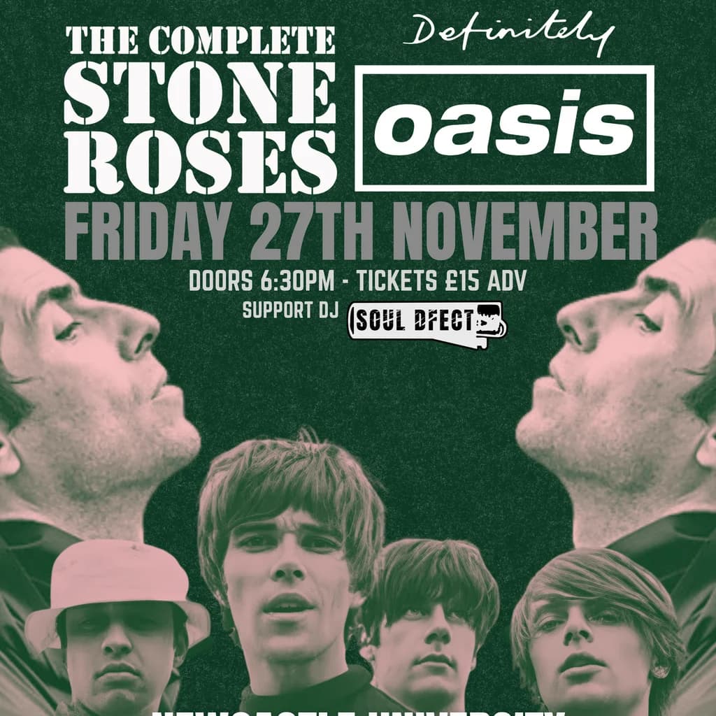 The Complete Stone Roses & Definitely Oasis - Newcastle
