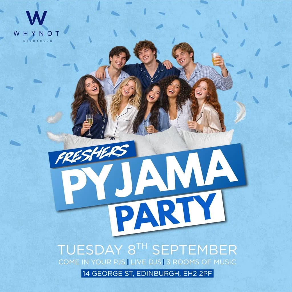 PYJAMA PARTY | Edinburgh Freshers 2026 | Why Not Nightclub