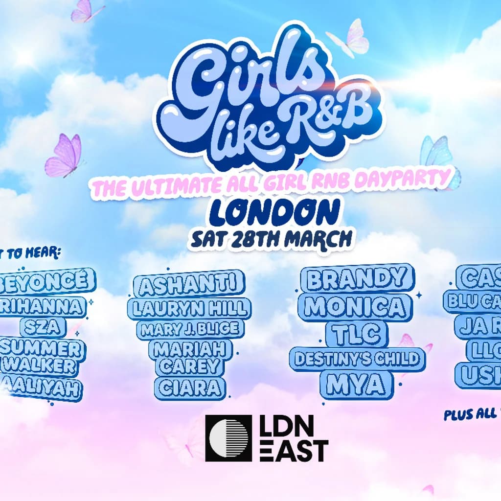 Girls Like R&B x LDN East - Sat 28th March!