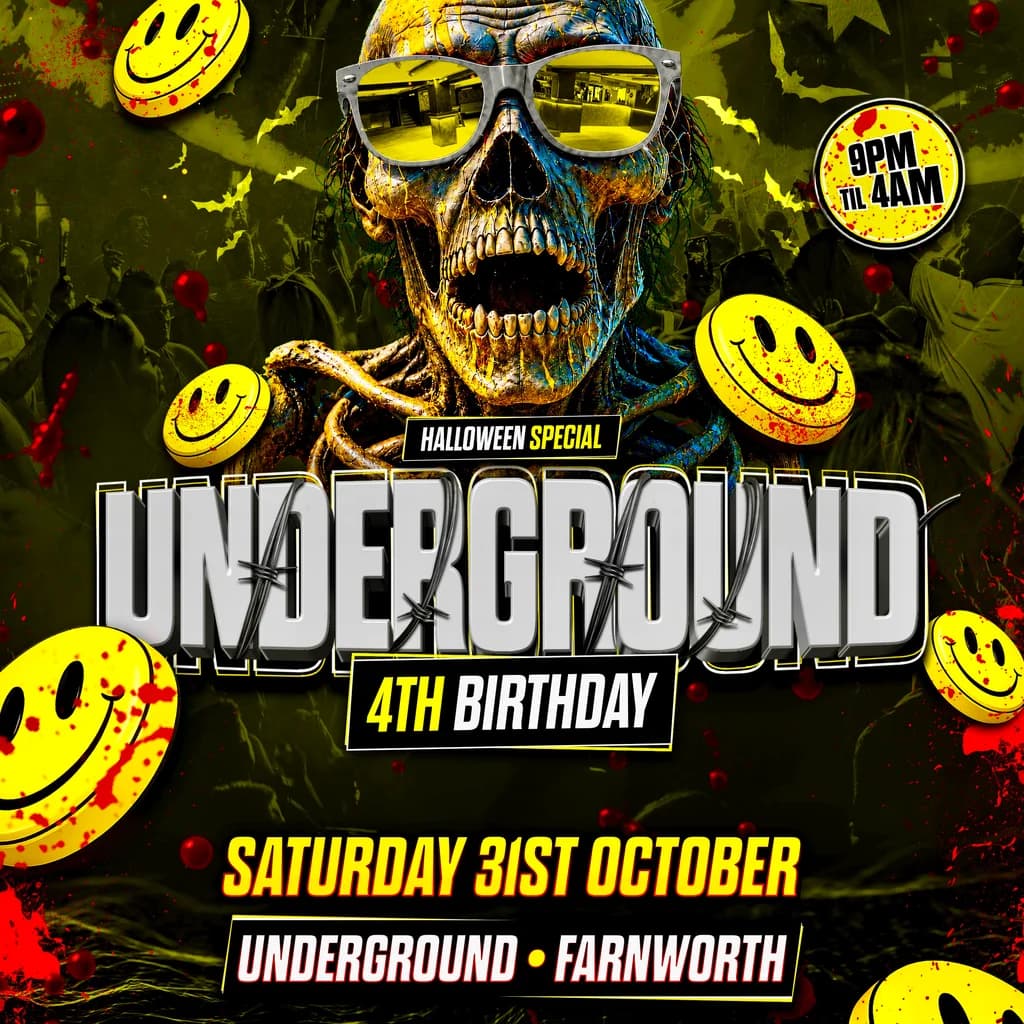 Underground 4th Birthday (Halloween Special) Sat 31st October