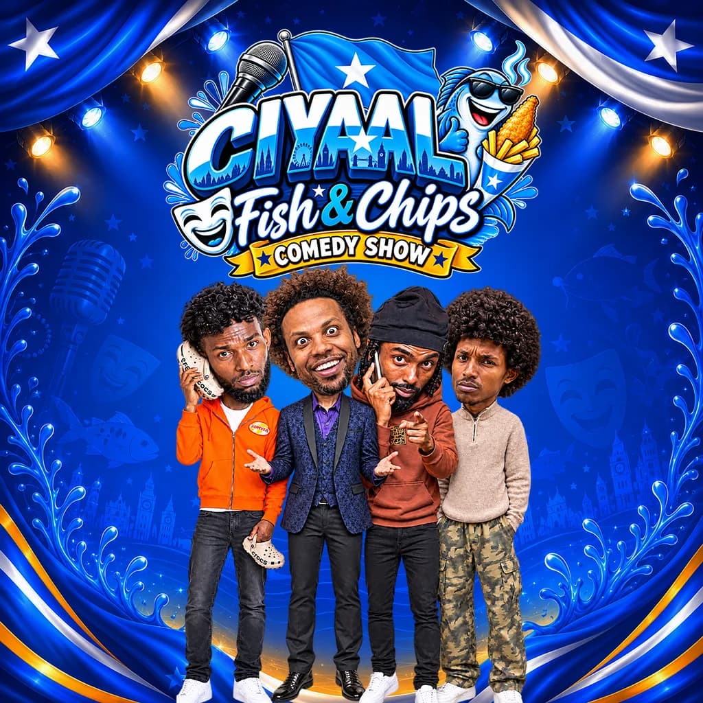 Ciyaal Fish & Chips : The Somali Comedy Night in London