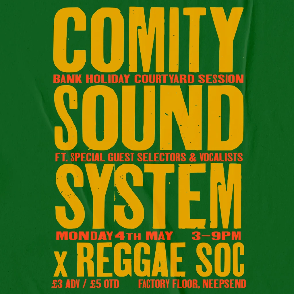Comity Sound System x Reggae Soc // Bank holiday session at Factory Floor