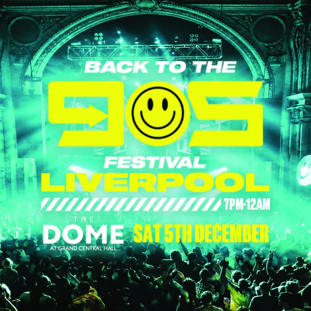 Back To The 90s - Dance Anthems Festival - The Dome Liverpool at The Dome At Grand Central Hall