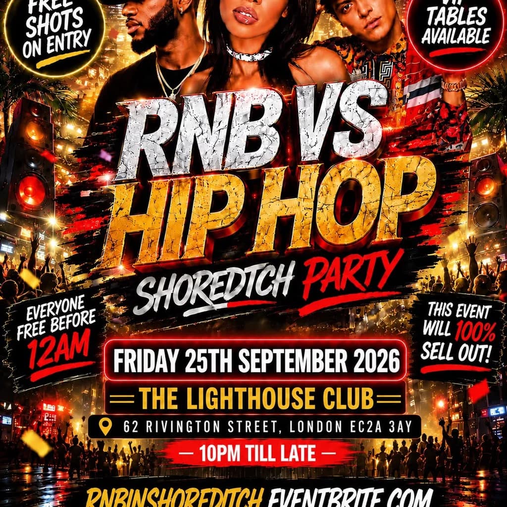 RNB VS HIP HOP - Shoreditch Party - Everyone Free Before 12AM at The Lighthouse Bar And Club