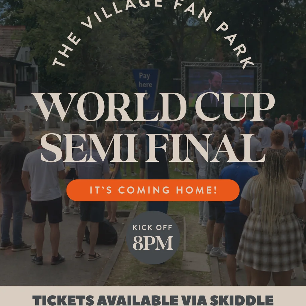 THE VILLAGE FAN PARK: England World Cup Semi Final!