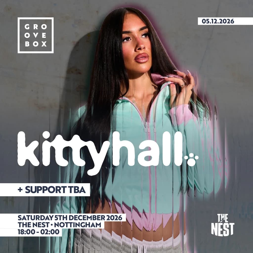 KITTY HALL + SUPPORT | Groovebox, The Nest Nottingham