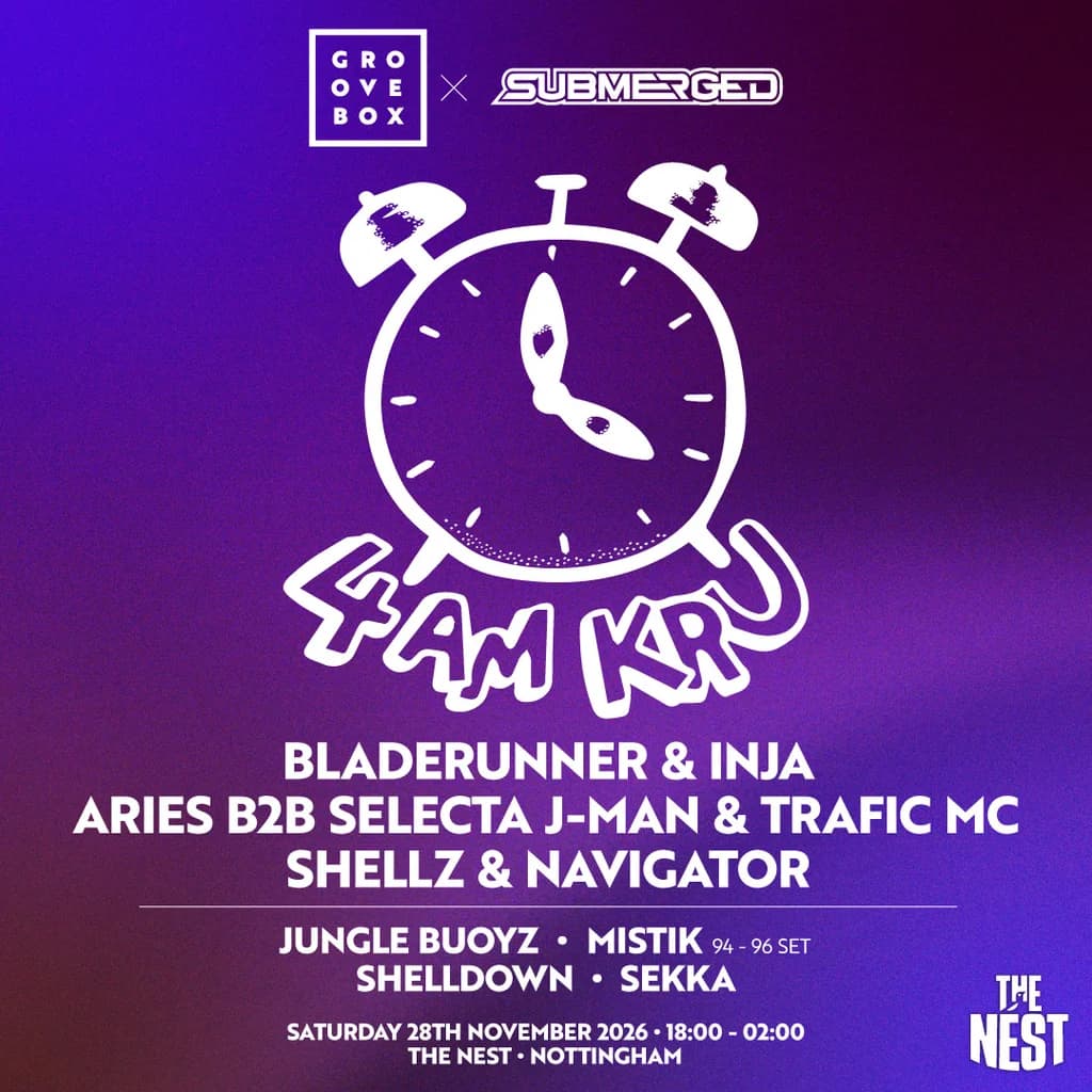4AM KRU & MORE | Groovebox X Submerged at The Nest