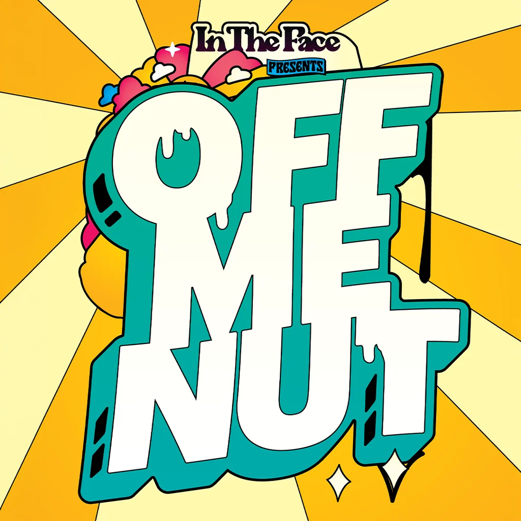 In The Face presents: Off Me Nut Records - Tickets on the door