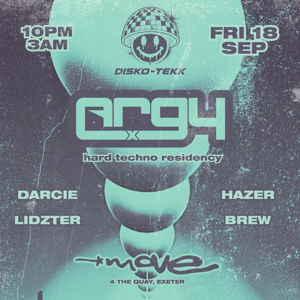 DISKO-TEKK | ARGY X + guests | 18.09.26 | Move Exeter at Move Exeter