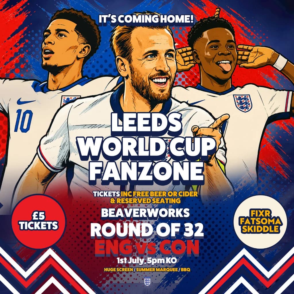 Leeds World Cup Fanzone @ Beaverworks / Round of 32 / ENG vs CON at Beaver Works