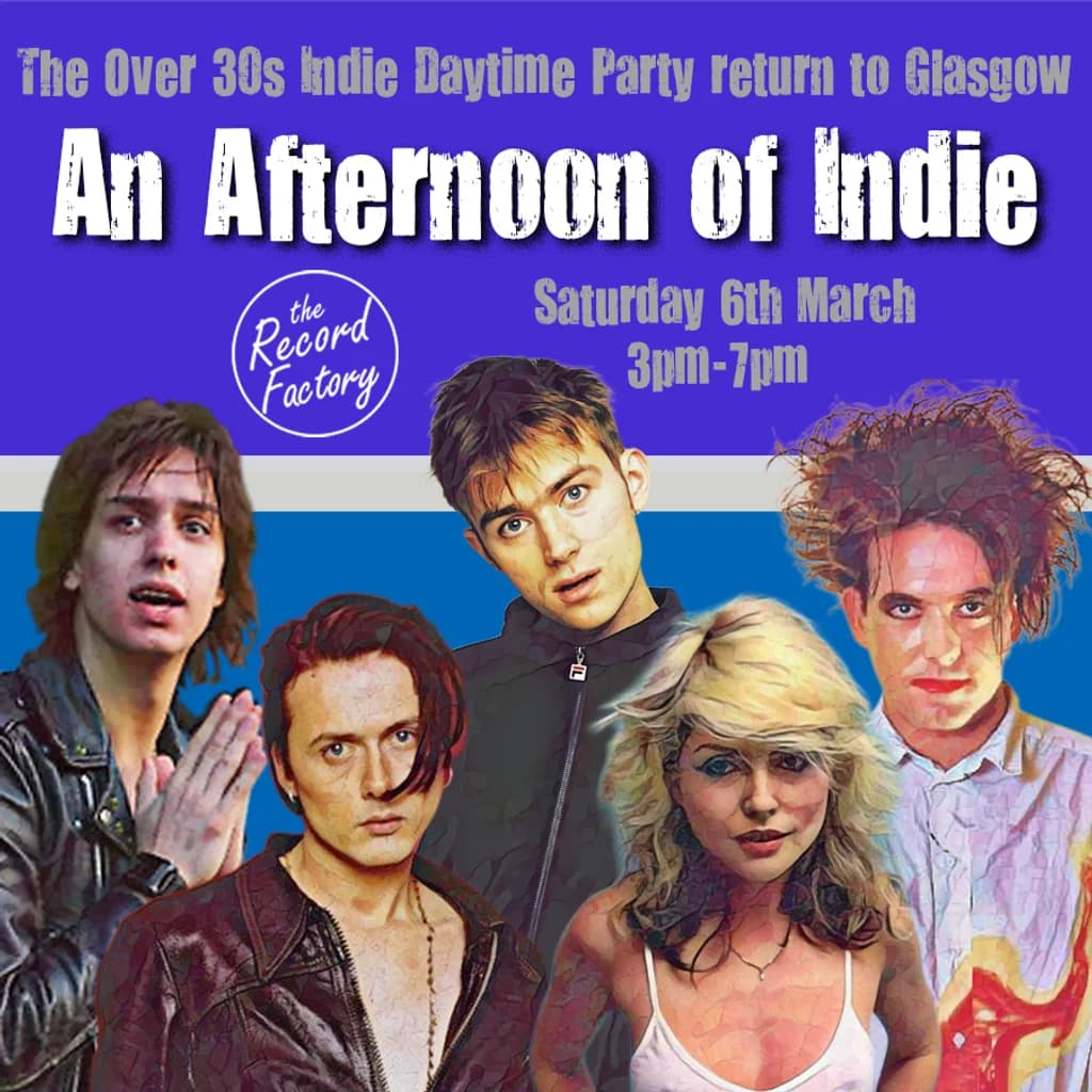 An Afternoon of Indie: GLASGOW (Over 30s), 3pm-7pm