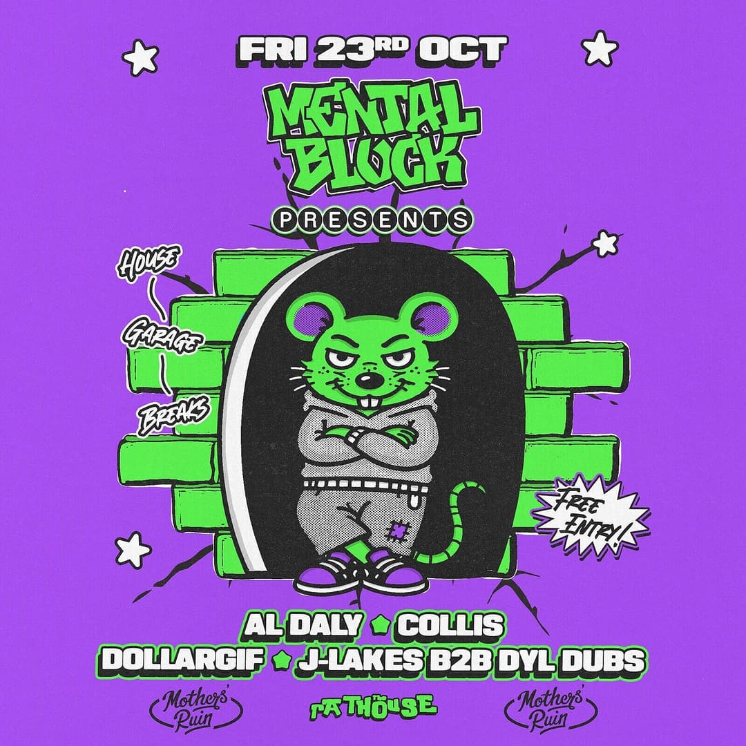 Mental Block: Al Daly, Collis, Dollargif + J-Lakes B2B Dyl Dubs