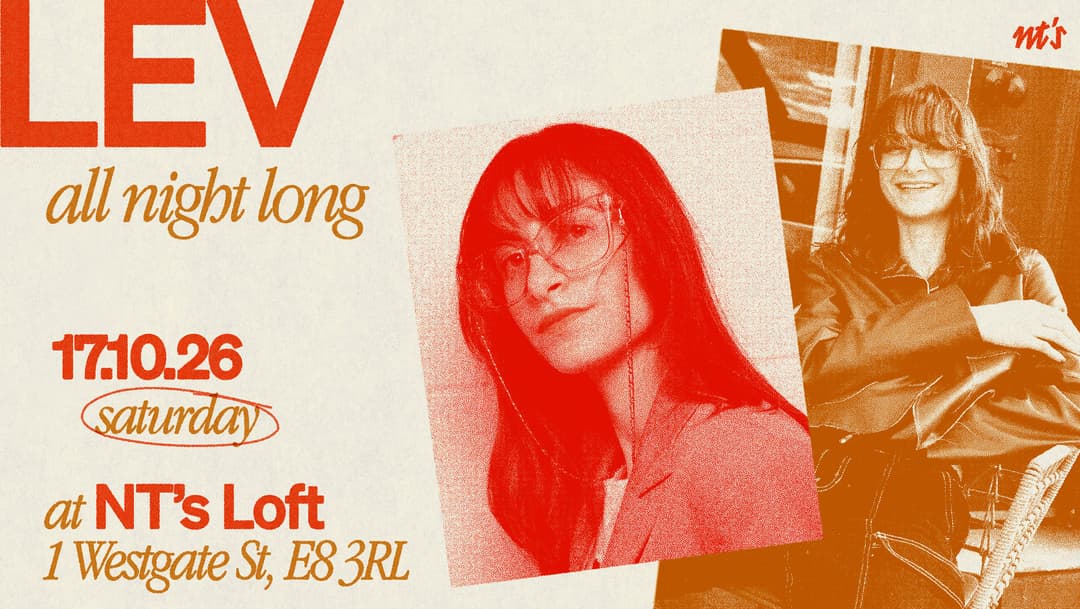 NT's Loft: LEV (All Night Long)