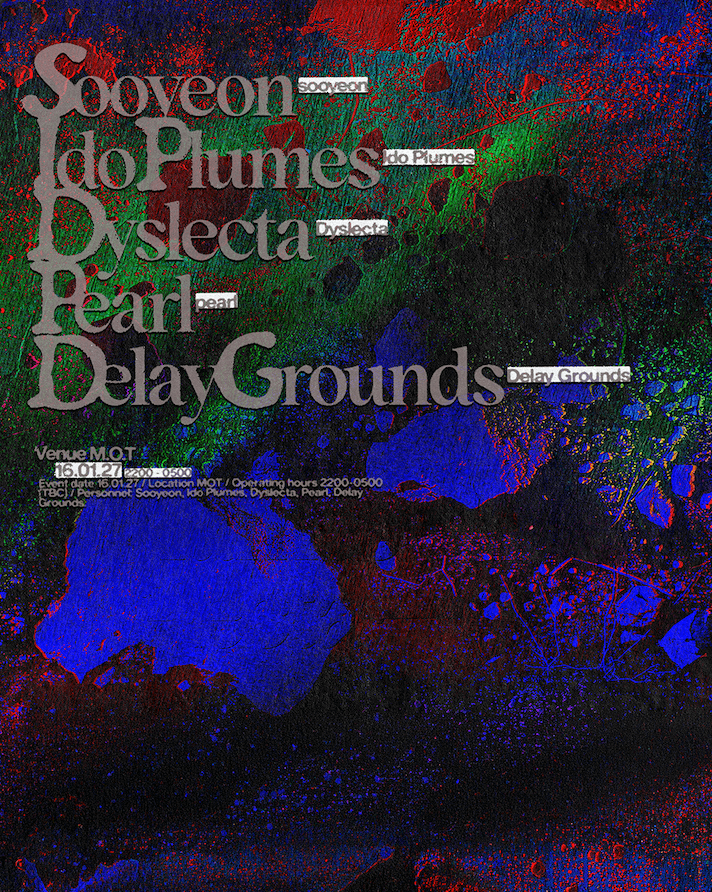 grounded wth sooyeon, Ido Plumes, Dyslecta, Delay Grounds & more