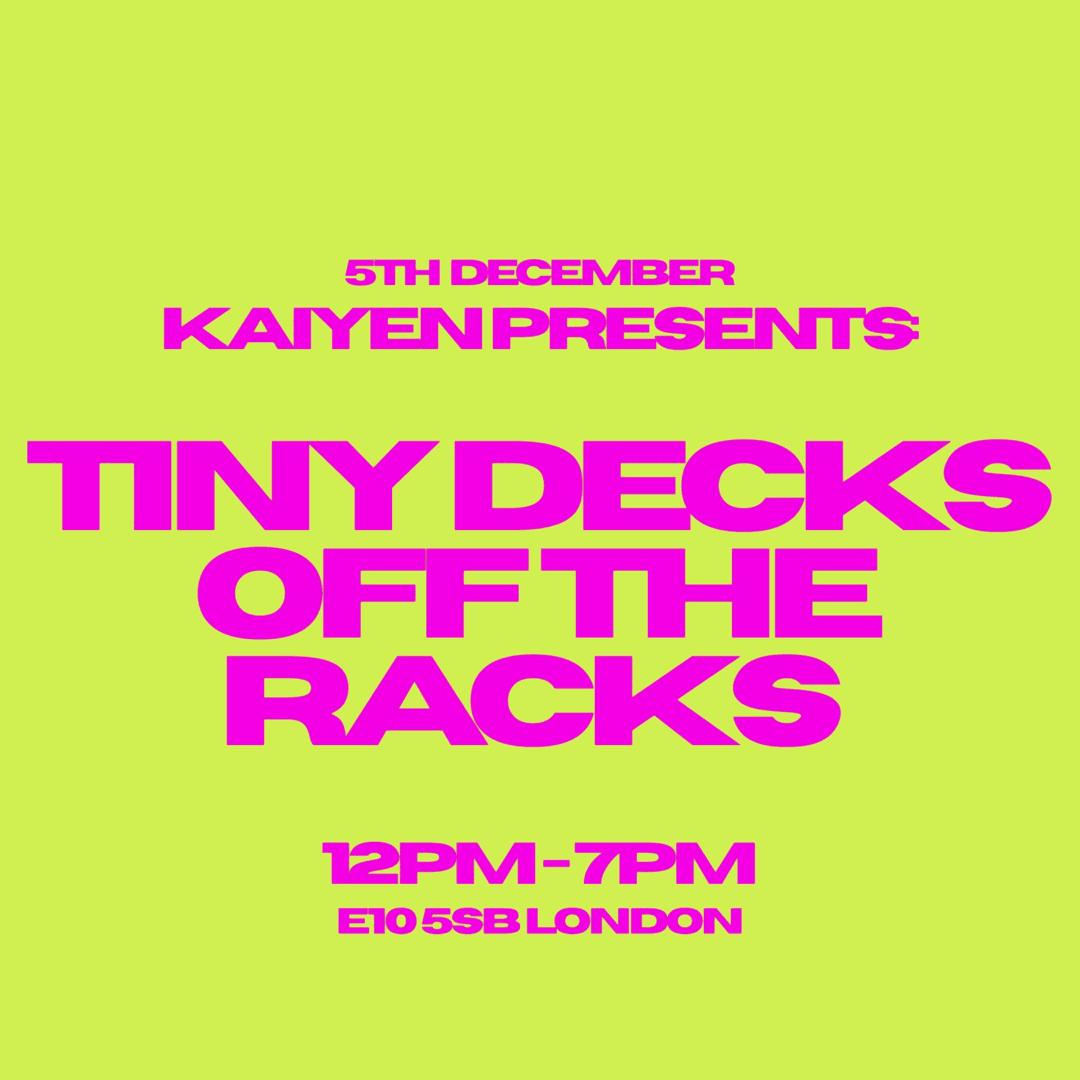 KAIYEN: TINY DECKS OFF THE RACKS