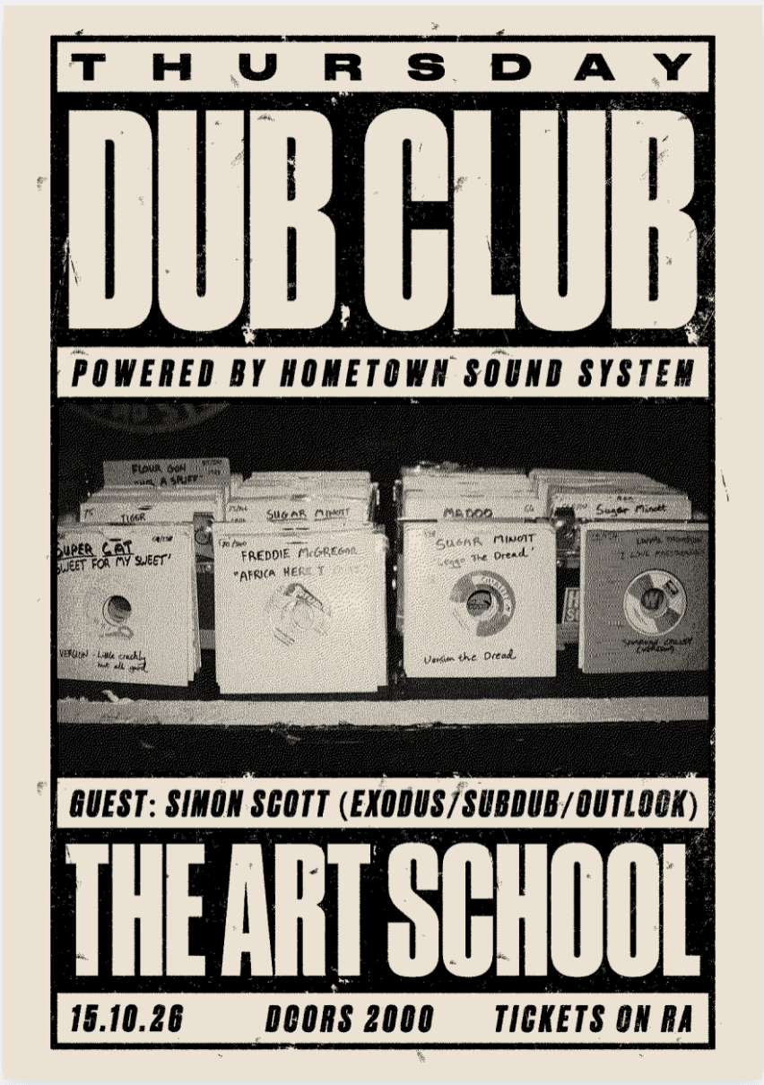 DUB CLUB: Simon Scott (EXODUS / SUBDUB / OUTLOOK) & Hometown Sound