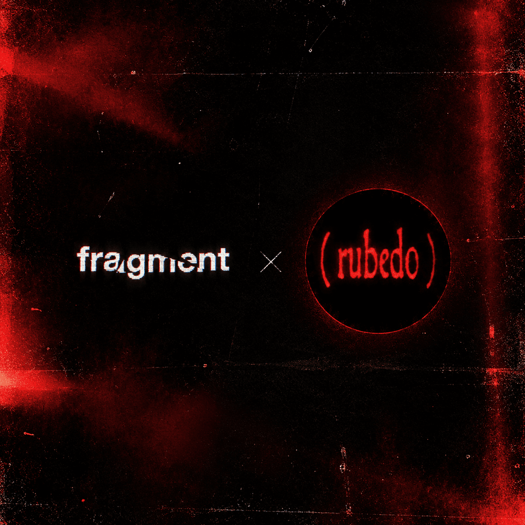 Fragment x Rubedo