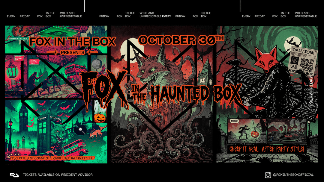 AFTER PARTY - FOX IN THE HAUNTED BOX (SPECIAL GUESTS UNTIL 10 AM )