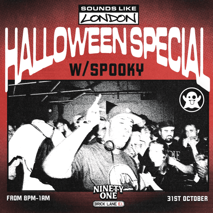 Sounds Like London: Halloween Special w/ Spooky (All Vinyl, All Night)