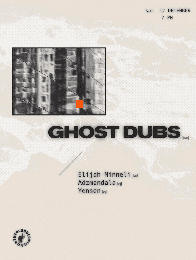 Ghost Dubs, Elijah Minnelli + support