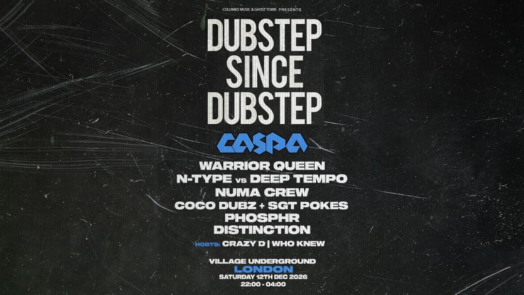 Dubstep Since Dubstep: Caspa, N-Type, DeepTempo, Warrior Queen, Distinction, SGT Pokes +++more